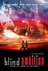 Blind Ambition | Film 2008 - Kritik - Trailer - News | Moviejones