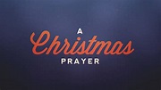 A Christmas Prayer - YouTube