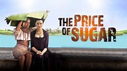 The Price of Sugar | URBAN HOME ENTERTAINMENT