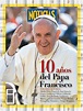 10 años del Papa Francisco | Noticias