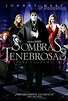 Sombras Tenebrosas (2012) Online | Cuevana 3 Peliculas Online