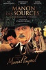 Manon des Sources (film) - Réalisateurs, Acteurs, Actualités