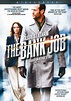 The bank job: El robo del siglo (2008) - Película eCartelera