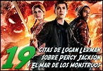 19 citas de Logan Lerman sobre Percy Jackson y El mar de los monstruos ...