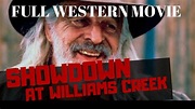 SHOWDOWN AT WILLIAMS CREEK - FULL WESTERN MOVIE - 1991 - STARRING TOM ...