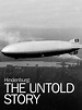 Hindenburg: The Untold Story - Where to Watch and Stream - TV Guide