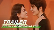 Official Trailer: The Day of Becoming You | 变成你的那一天 | iQiyi - YouTube