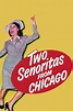 ‎Two Señoritas from Chicago (1943) directed by Frank Woodruff • Reviews ...