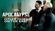 Watch Apocalypse: Hitler Takes on the East | Disney+