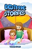 Stories for Kids: Bedtime stories : for babies, toddlers and kids of ...