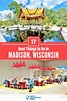 17 Best Things to Do in Madison, WI (for 2023)