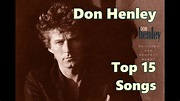 Top 10 Don Henley Songs (15 Songs) Greatest Hits (The Eagles) - YouTube