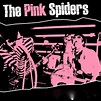 The Pink Spiders - Singles, B - Sides and Rarities Lyrics and Tracklist ...