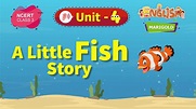 A Little Fish Story - Marigold Unit 4 - NCERT English Class 3 [Listen ...