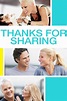 Thanks for Sharing (2013) - Posters — The Movie Database (TMDB)