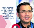 Isko Moreno vows to go after corrupt officials despite being filed a ...