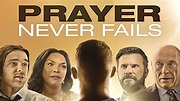 Prayer Never Fails (2016) - Amazon Prime Video | Flixable