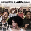 Not Another Black Movie - Rotten Tomatoes