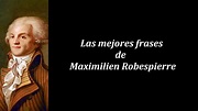 Frases célebres de Maximilien Robespierre - YouTube