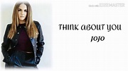 JoJo - Think About You (Lyrics) - YouTube