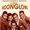 The Greatest Hits of the Moonglows - Compilation by The Moonglows | Spotify