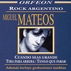 Discografía de Miguel Mateos - Álbumes, sencillos y colaboraciones