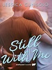 Still With Me by Jessica Cunsolo · OverDrive: ebooks, audiobooks, and ...
