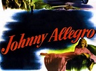 Johnny Allegro (1949) - Rotten Tomatoes