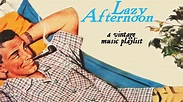 Lazy Afternoon - A Vintage Music Playlist - YouTube