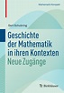 Geschichte der Mathematik in ihren Kontexten von Gert Schubring - Buch ...