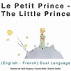 Le petit prince (The Little Prince) by Antoine de Saint-Exupéry ...