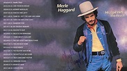 Merle Haggard Greatest Hits Full Album - The Best of Merle Haggard ...