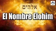 🛑 ¿Qué es Elohim? Nombre de Dios / Respuesta Sencilla / Hebreo ...