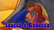 Isacco e Rebecca - Bibbia per bambini - YouTube