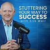Easily listen to Stuttering Your Way to Success with Erik Weir in your ...