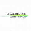 Chamber Music with Friends