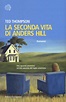 La seconda vita di Anders Hill - Ted Thompson - Libro - Bollati ...