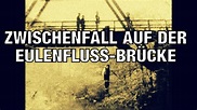 Zwischenfall auf der Eulenfluß-Brücke (1962) | Kritik & Review Deutsch ...