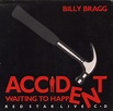 Billy Bragg, Billy Bragg - Accident Waiting to Happen (Red Star Live CD ...