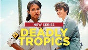 Deadly Tropics - Season 2 - MHz Choice Blog