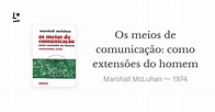 Os meios de comunicação: como extensões do homem by Marshall McLuhan ...
