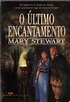 Livro: O Último Encantamento - MARY STEWART - Sebo Online Container Cultura