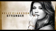 Kelly Clarkson Stronger (Audio) - YouTube