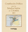 Características de la constitución política de Colombia 1863 ...