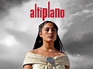 Altiplano (2009) - Rotten Tomatoes