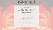 Magnus III of Sweden Biography - King of Sweden from 1275 to 1290 ...