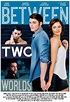 Between Two Worlds (2015) - Película eCartelera