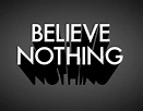 Believe Nothing (2002)