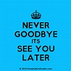 Quotes About See You Later. QuotesGram