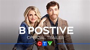 B Positive | Official Trailer (CTV) - YouTube
